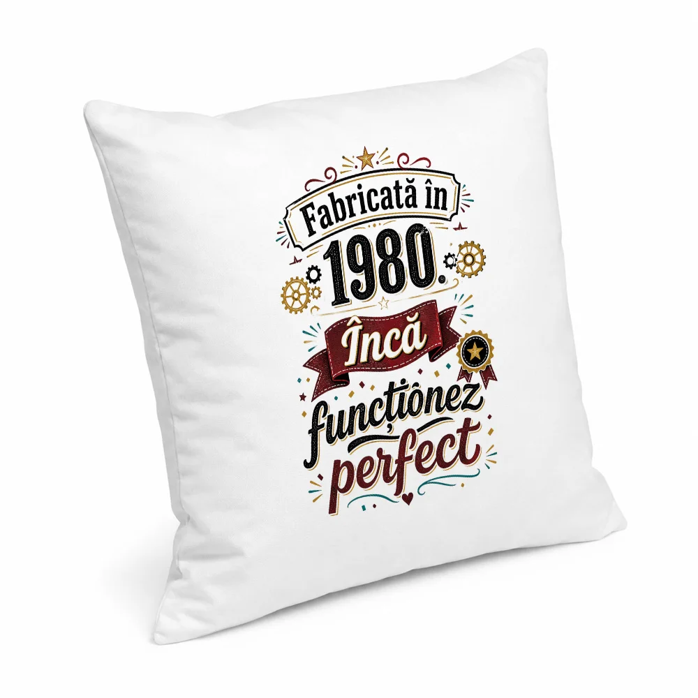 Husă de pernă aniversară 40x40 cu mesaj „Fabricată în 1980, încă funcționez perfect”